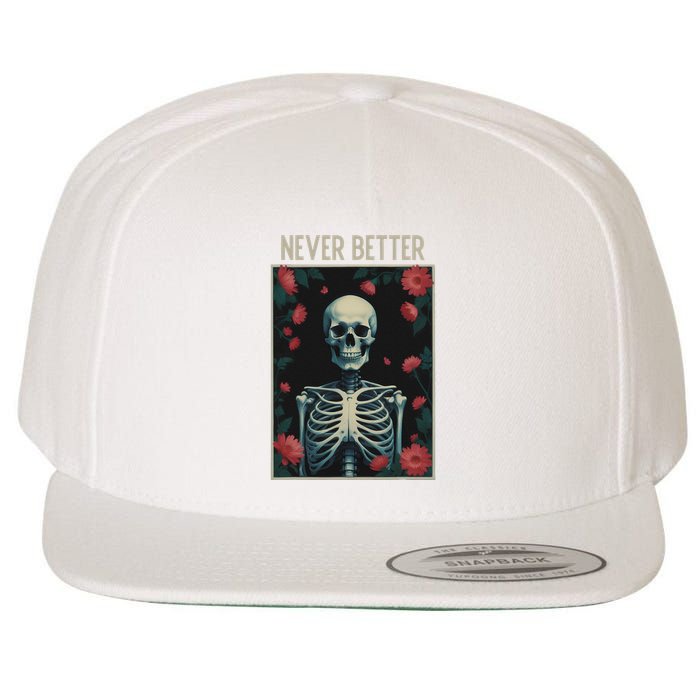Never Better Skeleton Floral Funny Halloween Wool Snapback Cap