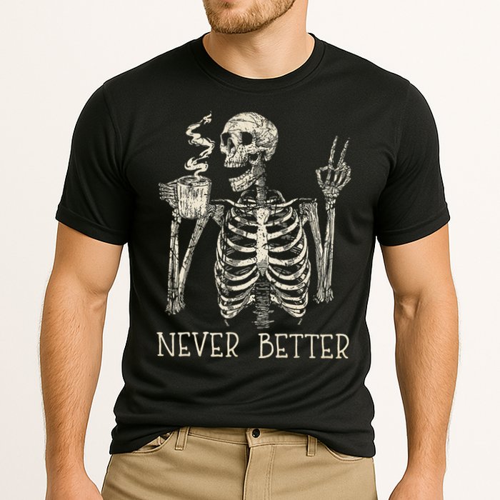Never Better Skeleton Drinking Coffee Halloween Party Cooling Performance Crew T-Shirt