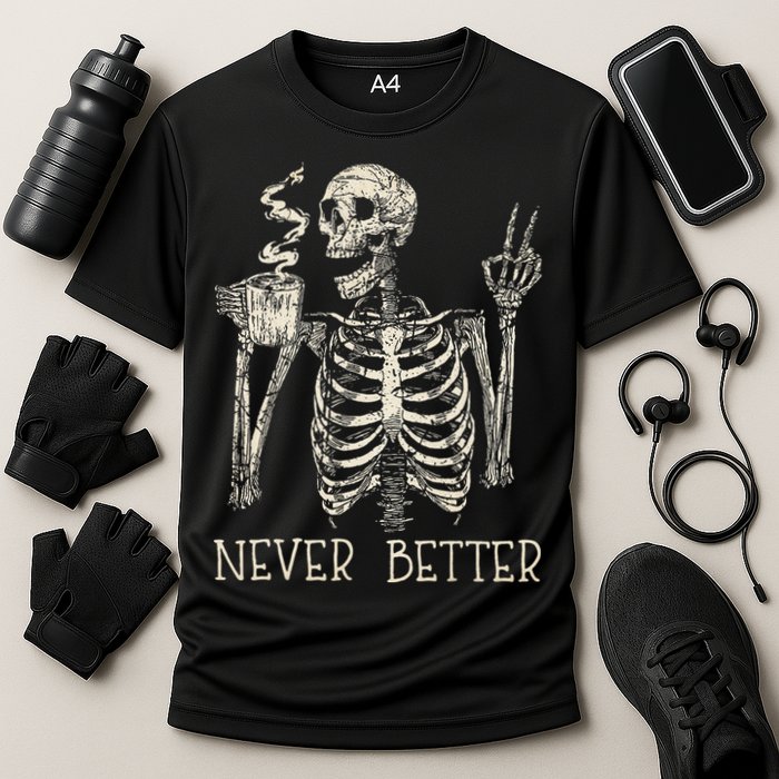 Never Better Skeleton Drinking Coffee Halloween Party Cooling Performance Crew T-Shirt