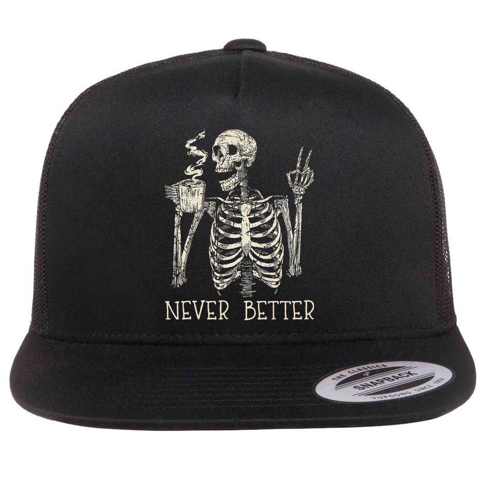 Never Better Skeleton Drinking Coffee Halloween Party Flat Bill Trucker Hat