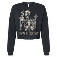 Never Better Skeleton Drinking Coffee Halloween Party Cropped Pullover Crew