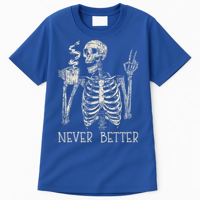 Never Better Skeleton Drinking Coffee Halloween Party Tall T-Shirt