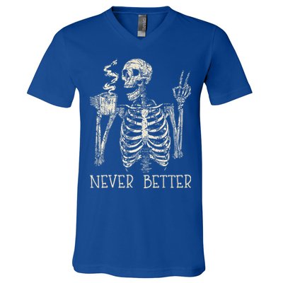 Never Better Skeleton Drinking Coffee Halloween Party V-Neck T-Shirt