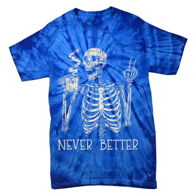 Never Better Skeleton Drinking Coffee Halloween Party Tie-Dye T-Shirt
