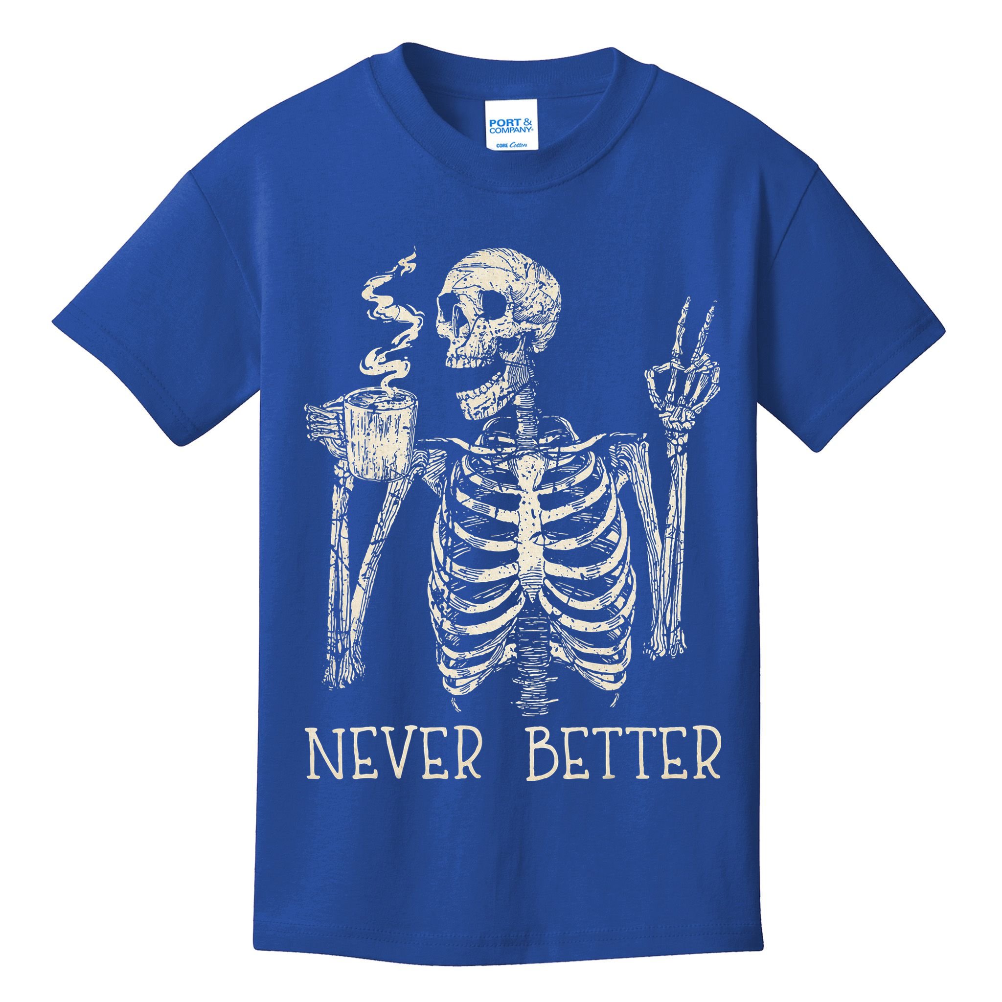 Never Better Skeleton Drinking Coffee Halloween Party Kids T-Shirt