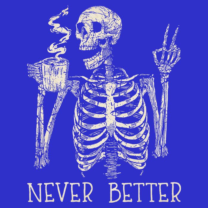 Never Better Skeleton Drinking Coffee Halloween Party Kids T-Shirt