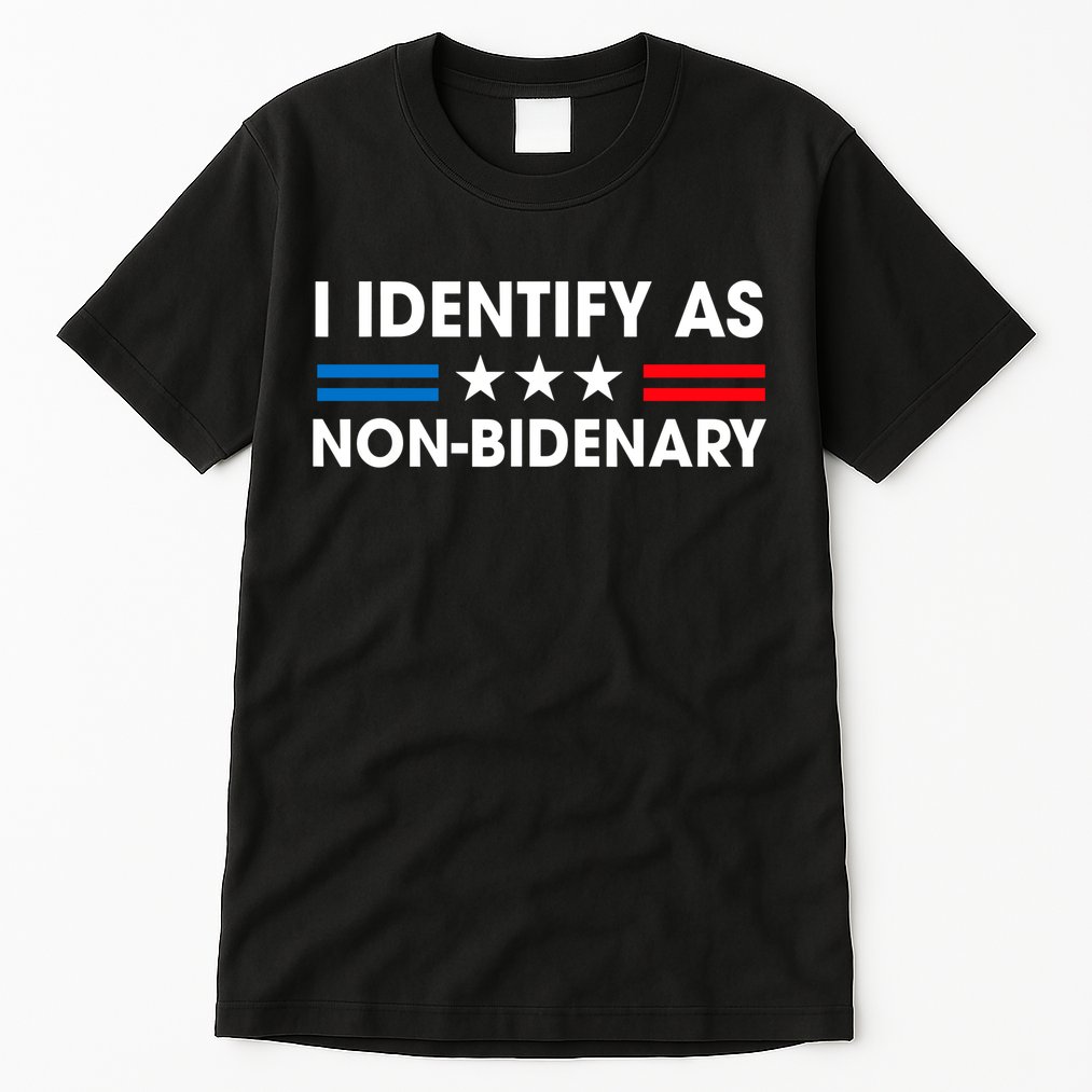 Non Bidenary Shirt I Identify As Non Bidenary Anti Biden American US Flag Tall T-Shirt