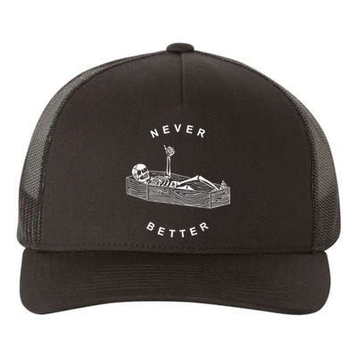 Never Better Skull Skeleton In The Coffin Halloween Yupoong Adult 5-Panel Trucker Hat