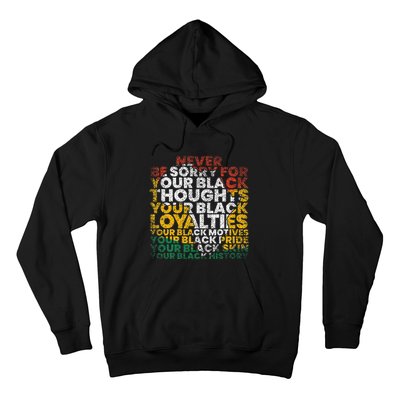 Never Be Sorry Black History Month Juneteenth African Gifts Hoodie