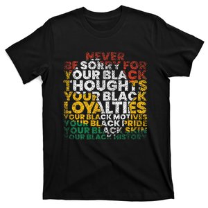 Never Be Sorry Black History Month Juneteenth African Gifts T-Shirt