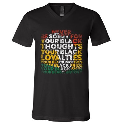 Never Be Sorry Black History Month Juneteenth African Gifts V-Neck T-Shirt