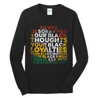 Never Be Sorry Black History Month Juneteenth African Gifts Tall Long Sleeve T-Shirt