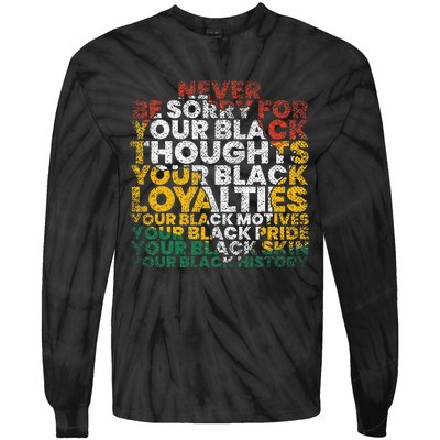 Never Be Sorry Black History Month Juneteenth African Gifts Tie-Dye Long Sleeve Shirt