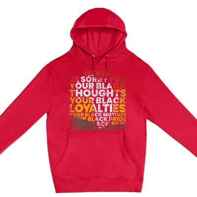 Never Be Sorry Black History Month Juneteenth African Gifts Premium Pullover Hoodie