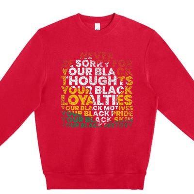 Never Be Sorry Black History Month Juneteenth African Gifts Premium Crewneck Sweatshirt