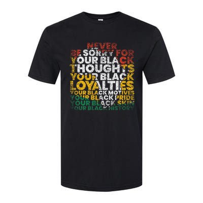 Never Be Sorry Black History Month Juneteenth African Gifts Softstyle CVC T-Shirt