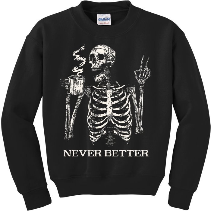 Never Better Skeleton Drinking Coffee Gothic Halloween Kids Sweatshirt