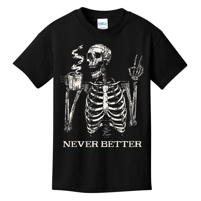 Never Better Skeleton Drinking Coffee Gothic Halloween Kids T-Shirt