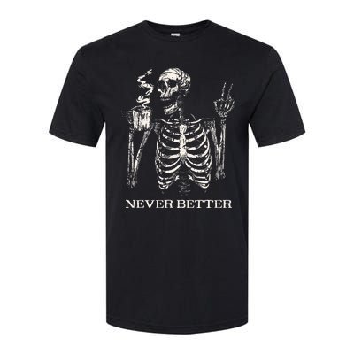 Never Better Skeleton Drinking Coffee Gothic Halloween Softstyle® CVC T-Shirt