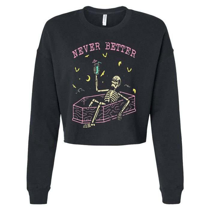 Never Better Skeletons Relaxing In Coffin Night Cropped Pullover Crew