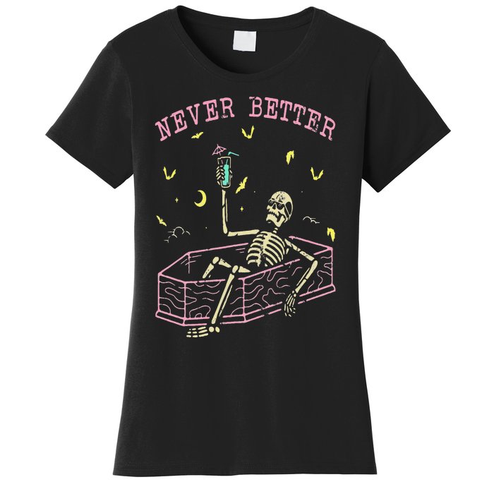 Never Better Skeletons Relaxing In Coffin Night Women's T-Shirt