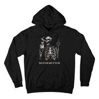 Never Better Skeleton Drinking Coffee Gothic Halloween Hoodie