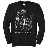 Never Better Skeleton Drinking Coffee Gothic Halloween Sweatshirt