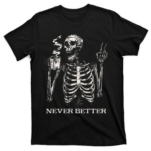 Never Better Skeleton Drinking Coffee Gothic Halloween T-Shirt