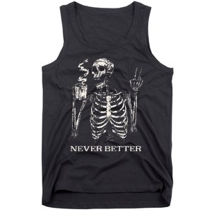 Never Better Skeleton Drinking Coffee Gothic Halloween Tank Top