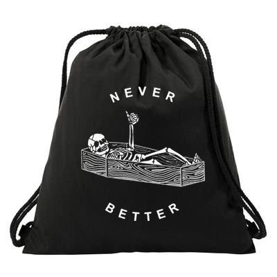 Never Better Skull Skeleton In The Coffin Halloween Drawstring Bag