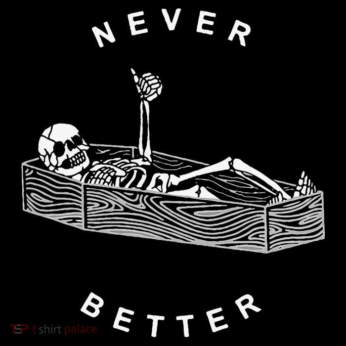Never Better Skull Skeleton In The Coffin Halloween Poster