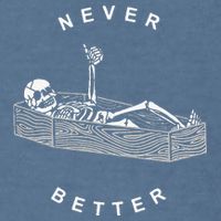 Never Better Skull Skeleton In The Coffin Halloween Garment-Dyed Sweatshirt