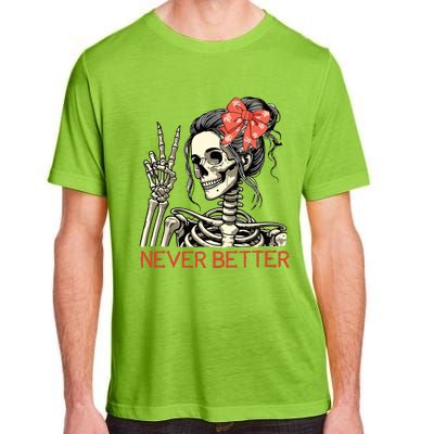 Never Better Skeleton Halloween Skull Mom Messy Bun Women Adult ChromaSoft Performance T-Shirt