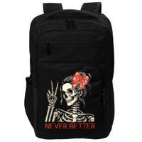 Never Better Skeleton Halloween Skull Mom Messy Bun Women Impact Tech Backpack