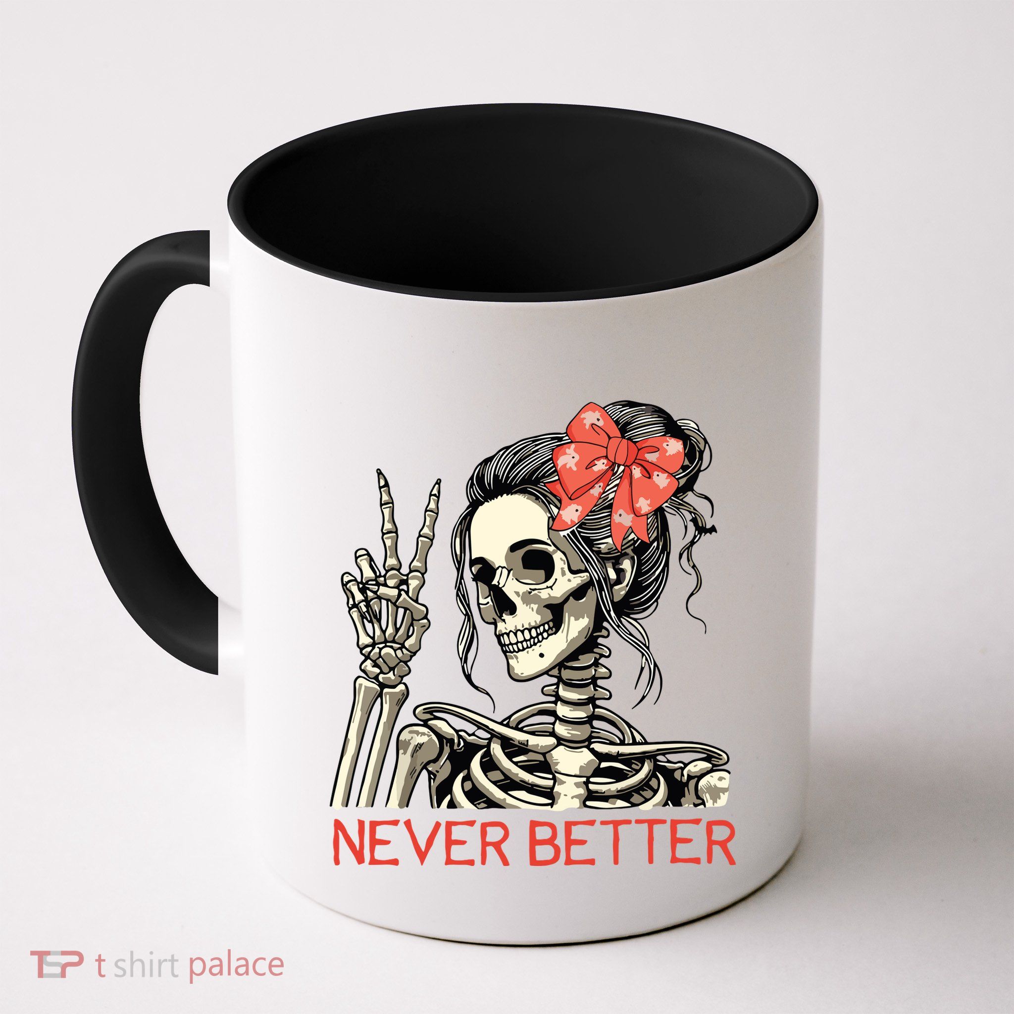 Never Better Skeleton Halloween Skull Mom Messy Bun Women Mug
