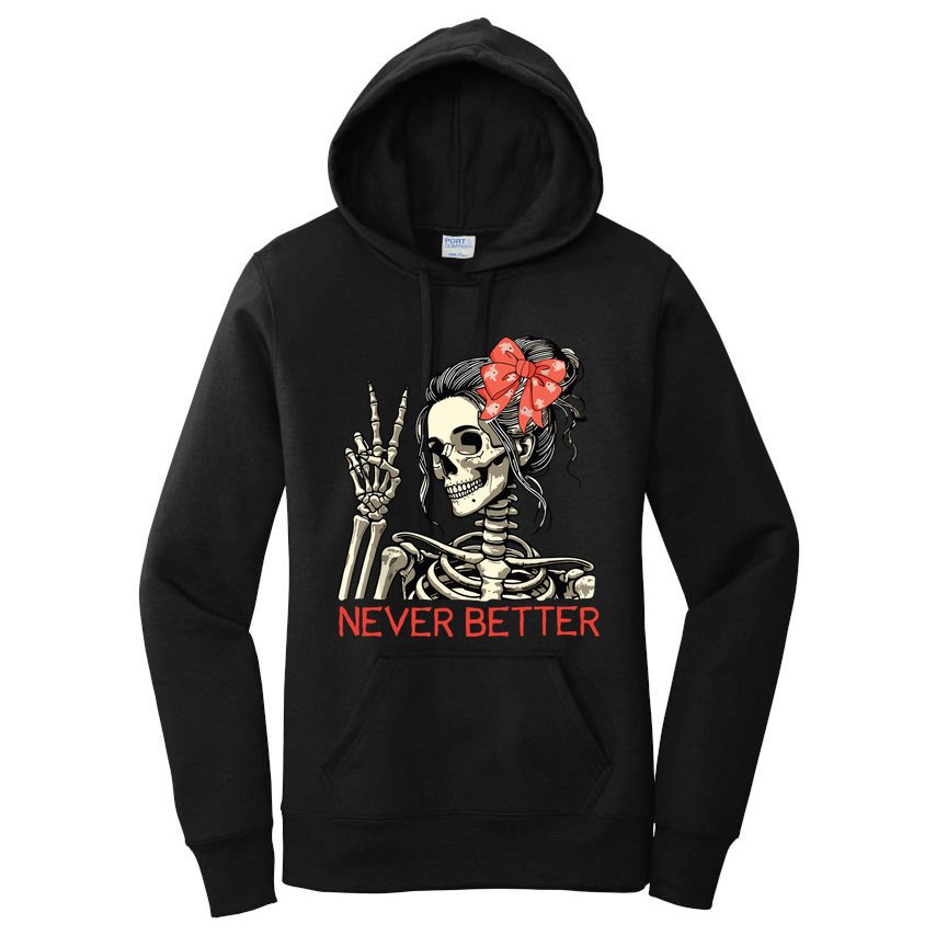 Never Better Skeleton Halloween Skull Mom Messy Bun Women Women's Pullover Hoodie
