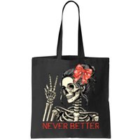 Never Better Skeleton Halloween Skull Mom Messy Bun Women Tote Bag