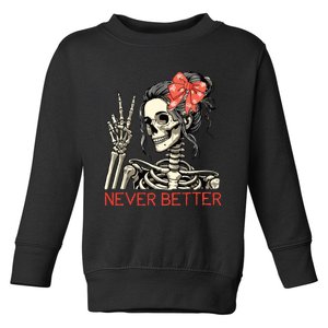 Never Better Skeleton Halloween Skull Mom Messy Bun Women Toddler Sweatshirt