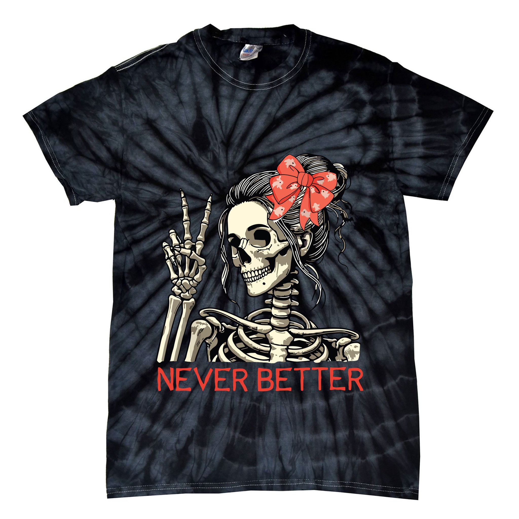 Never Better Skeleton Halloween Skull Mom Messy Bun Women Tie-Dye T-Shirt