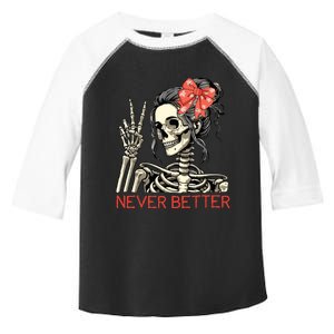 Never Better Skeleton Halloween Skull Mom Messy Bun Women Toddler Fine Jersey T-Shirt