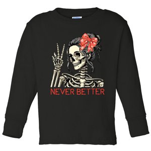 Never Better Skeleton Halloween Skull Mom Messy Bun Women Toddler Long Sleeve Shirt