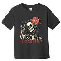 Never Better Skeleton Halloween Skull Mom Messy Bun Women Toddler T-Shirt