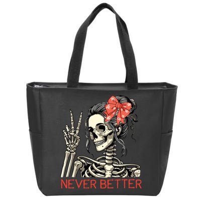 Never Better Skeleton Halloween Skull Mom Messy Bun Women Zip Tote Bag