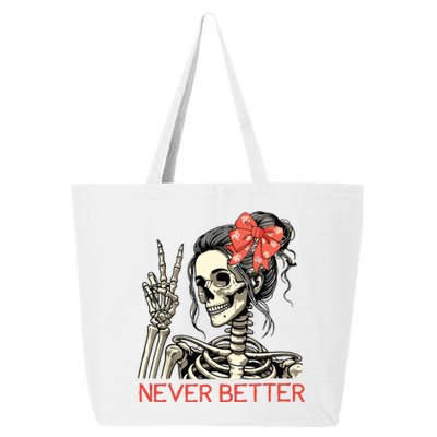 Never Better Skeleton Halloween Skull Mom Messy Bun Women 25L Jumbo Tote