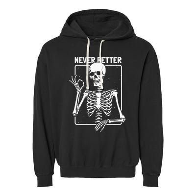 Never Better Skeleton Skeletal Optimism Graphic Garment-Dyed Fleece Hoodie