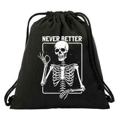 Never Better Skeleton Skeletal Optimism Graphic Drawstring Bag