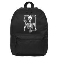 Never Better Skeleton Skeletal Optimism Graphic 16 in Basic Backpack
