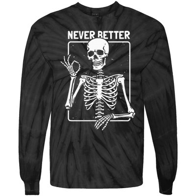 Never Better Skeleton Skeletal Optimism Graphic Tie-Dye Long Sleeve Shirt