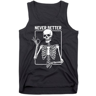 Never Better Skeleton Skeletal Optimism Graphic Tank Top