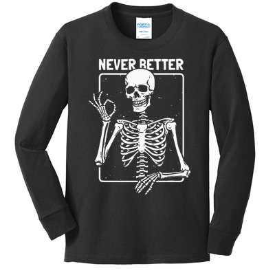 Never Better Skeleton Skeletal Optimism Graphic Kids Long Sleeve Shirt